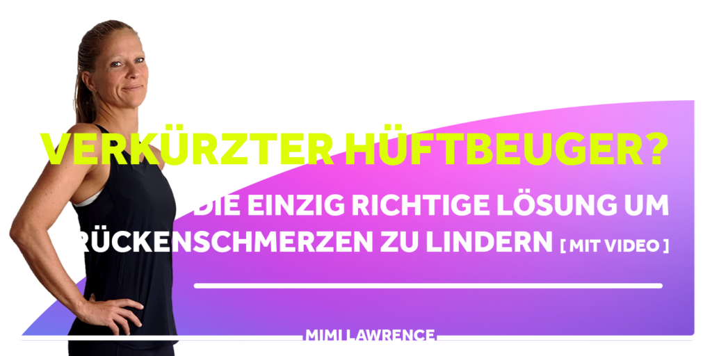 Hüftbeuger - Verkuerzter Hueftbeuger | Die einzig richtige Lösung um Rückenschmerzen zu lindern [mit Video]