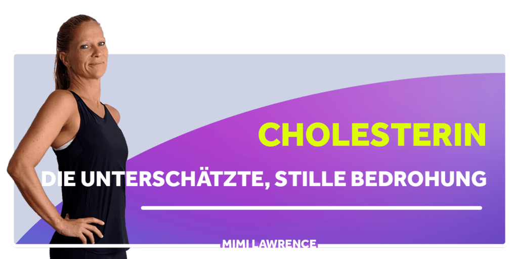 Cholesterin - die unterschätzte, stille Bedrohung